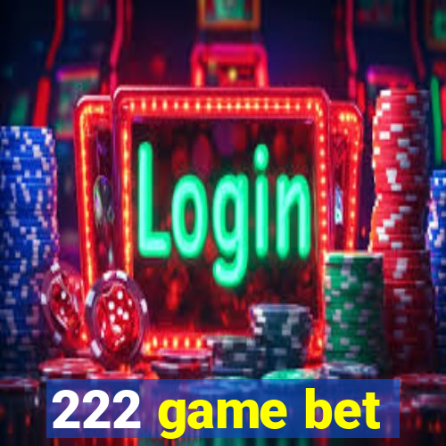 222 game bet